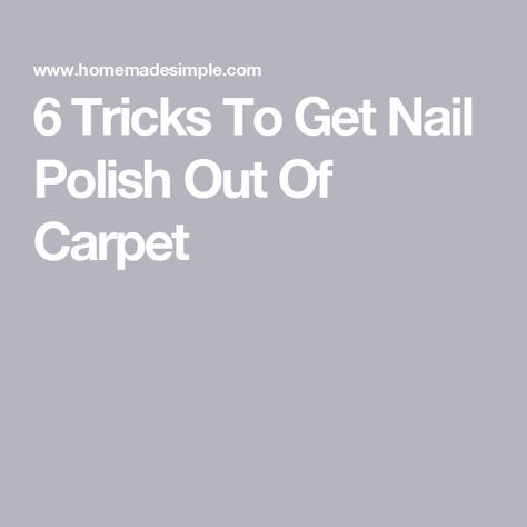 6 Tricks To Get Nail Polish Out Of Carpet How To Get Nail Polish Out Of Carpet, Essential Oil For Bruising, Nail Polish Stain, House Smell Good, Fingernail Polish, Fabric Spray, Diy Cleaning Solution, Red Nail Polish, Oil Slick