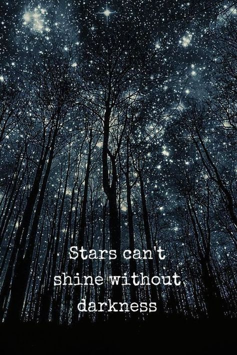 Stars Can't Shine Without Darkness, Moon And Star Quotes, Birthday Quotes For Me, Inspirational Quotes Wallpapers, Star Quotes, Image Swag, Wish Quotes, Quote Backgrounds, Home Quotes And Sayings