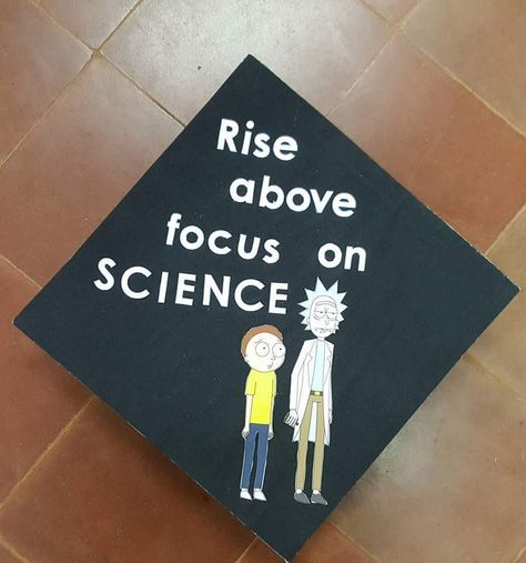 Rick and Morty graduation cap. Rise above focus on science. Rick And Morty Graduation Cap, Funny Graduation Caps, Environmental Quotes, College Grad Cap Ideas, High School Graduation Cap, Grad Cap Designs, Graduation Cap Designs, Graduation Cap Decoration, Cap Decorations