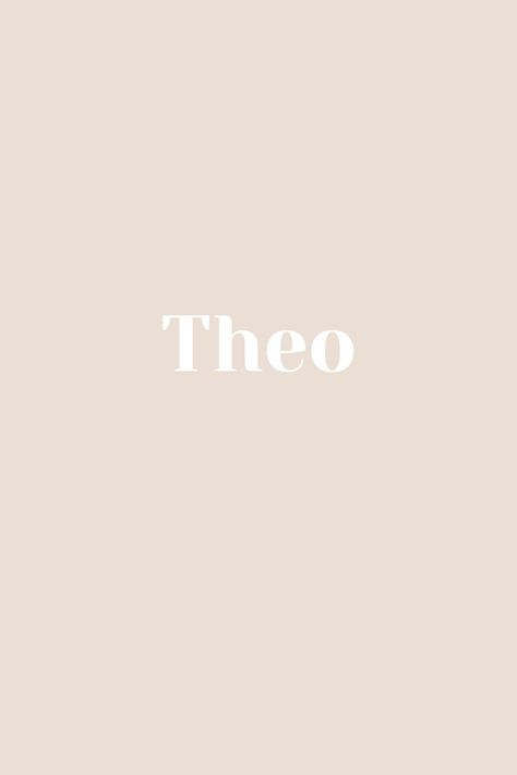 Theo Name Aesthetic, Theo Baby Name, Theo Name, Theo Aesthetic, Names Boy, Baby Boy Names, Home Design Decor, Baby Name, Name Art