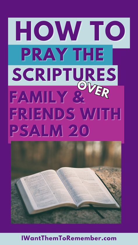 Praying the scriptures is one of my favorite ways connect with God. Learn how to pray the scriptures over family and friends using Psalm 20. #prayingthescriptures #intercessoryprayer #rememberblog #iwantthemtoremember #psalm20 #prayingthepsalms via @rememberblog Scripture For Healing Sick Family, Psalms Prayers, Praying The Psalms, Psalm 20, 1 Timothy 2, Praying For Someone, Connect With God, Prayer Changes Things, Connecting With God