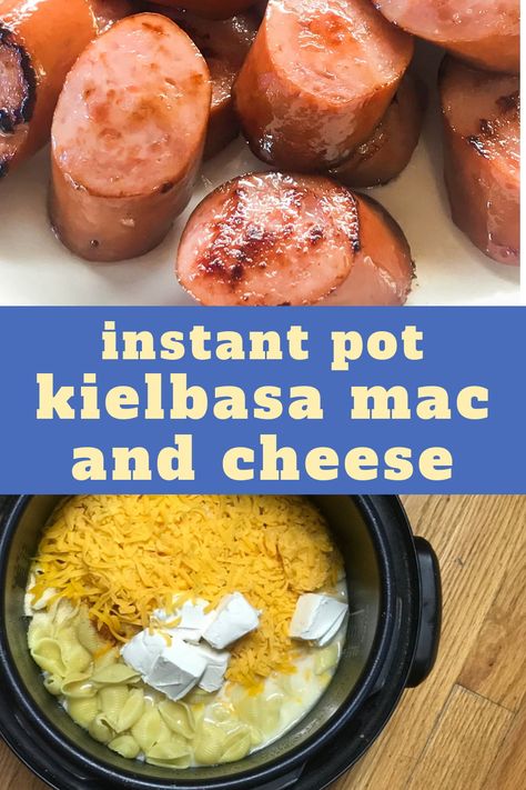 Instant Pot Mac and Cheese {with Kielbasa Sausage} in the Instant Pot - Chef Alli Mac And Cheese With Kielbasa, Easy Instant Pot Pasta, Polish Sausage Recipes, Instant Pot Mac And Cheese, Mom Meals, Instant Pot Pasta, Pot Mac And Cheese, Crockpot Mac And Cheese, Kielbasa Recipes