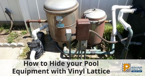 Have ugly pool equipment you want to hide? Here are some great ways to beautify your back yard pool equipment. Hidden Pool, Pool Plumbing, Lattice Screen, Pool Shade, Pool Filters, Pool Equipment, Crystal Clear Water, Pool Area, Pool Houses