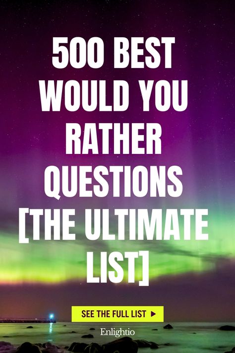 500 Best Would You Rather Questions [The Ultimate List] Hardest Would You Rather Questions, Would You Rather Questions For Freaks, Would U Rather Question Hilarious, Would U Rather Question, Road Trip Questions, Would U Rather Question For Teens, Best Would You Rather, Rather Questions, Would You Rather Questions