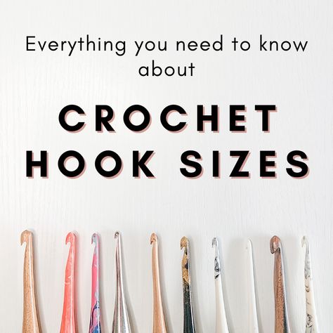 Crochet Hook Sizes Guide - Size Chart, Styles of Hook & More Crochet Hook Sizes Chart, Crochet Learning, Crochet Seed Stitch, Crochet Block Stitch, Crochet Blanket Sizes, Trinity Stitch, Crochet Hook Handles, Crochet Squares Afghan, 4 Ply Yarn