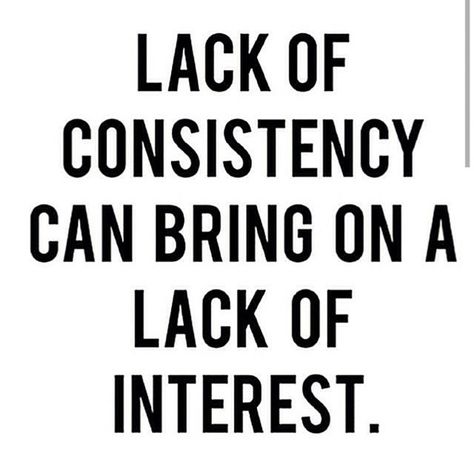 It just ain't attractive Consistency Quotes, 10th Quotes, It Goes On, True Words, The Words, Great Quotes, Beautiful Words, Mantra, Inspirational Words