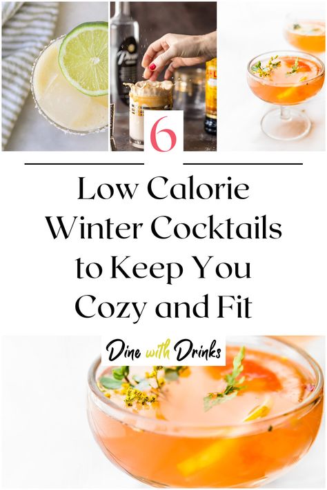 Collage of 4 low calorie winter cocktails. Low Calorie Cocktails Recipes, Low Cal Cocktail, Spiked Cider, Spiked Apple Cider, Low Calorie Cocktails, Coctails Recipes, Spiced Fruit, Healthy Cocktails, Winter Cocktails