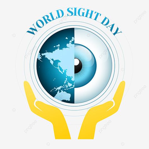 World Sight Day Poster, World Sight Day, World Humanitarian Day, Work Games, Product Flyer, Hand Png, World Teacher Day, World Earth Day, World Teachers