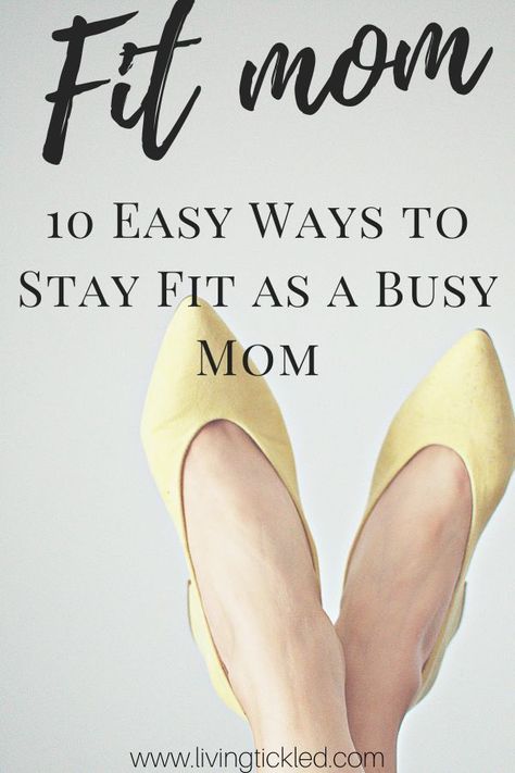 10 ways to find the time to be the fit mom, exercise motivation, how to stay fit as a busy mom, self care for moms, exercises for moms, workouts for moms, mom life, #momlife, #exercisemotiviation, #fitmom Fit Mom Motivation, Good Arm Workouts, At Home Yoga, Mom Motivation, Home Yoga, Baby Fat, Fitness Tips For Women, Yoga Workouts, Home Exercise Routines