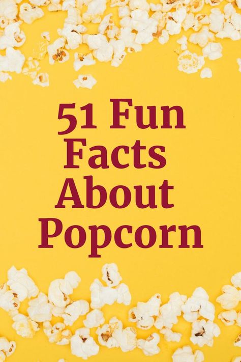 51 fun facts about popcorn, popcorn facts, popcorn stats, popcorn statistics. Popcorn Facts, Boy Scout Popcorn, Cub Scout Popcorn, Popcorn Crafts, National Popcorn Day, Hollywood Classroom, Popcorn Sweet, Popcorn Day, Senior Center Activities