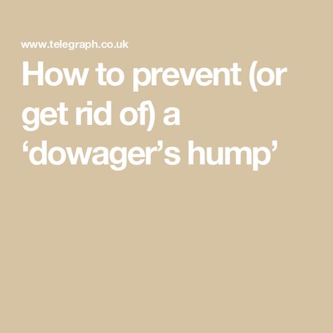 How to prevent (or get rid of) a ‘dowager’s hump’ Dowager Hump, Dowager's Hump, Tech Neck, Strengthen Core, Bad Posture, Medical Terms, Poor Posture, Back Muscles, Bone Health