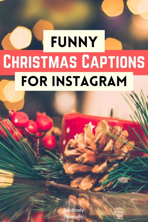 Christmas decorations and candle with words funny Christmas captions for Instagram Best Friend Christmas Captions, Christmas And Friends Quotes, Friendsmas Captions, Christmas Gift Captions For Instagram, Christmas Instagram Captions Boyfriend, Christmas Captions For Instagram Friends, Christmas Eve Captions For Instagram, Christmas Picture Captions, Christmas Friends Quotes