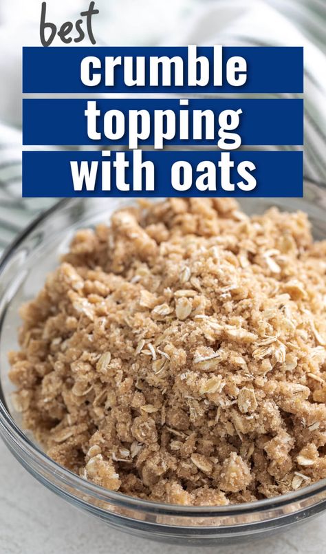 Oatmeal Crumble Topping Recipe, Crumble Topping With Oats, Crumble Recipe Topping, Crumb Topping For Pie, Pie Crumble Topping, Crumble Topping Recipe, Cherry Crisp Recipe, Apple Crumble Topping, Oatmeal Crumble Topping