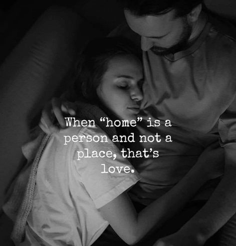 Home Is A Person, Someone Quotes, Hot Love Quotes, Meaningful Love Quotes, I Miss You Quotes, Soulmate Love Quotes, Good Relationship Quotes, Soulmate Quotes, Simple Love Quotes