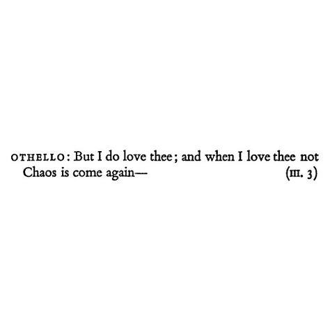 Othello Quotes, Othello Shakespeare, Shakespeare Othello, Writing Planning, Shakespeare Quotes, Character Analysis, Best Love Quotes, William Shakespeare, Lyric Quotes