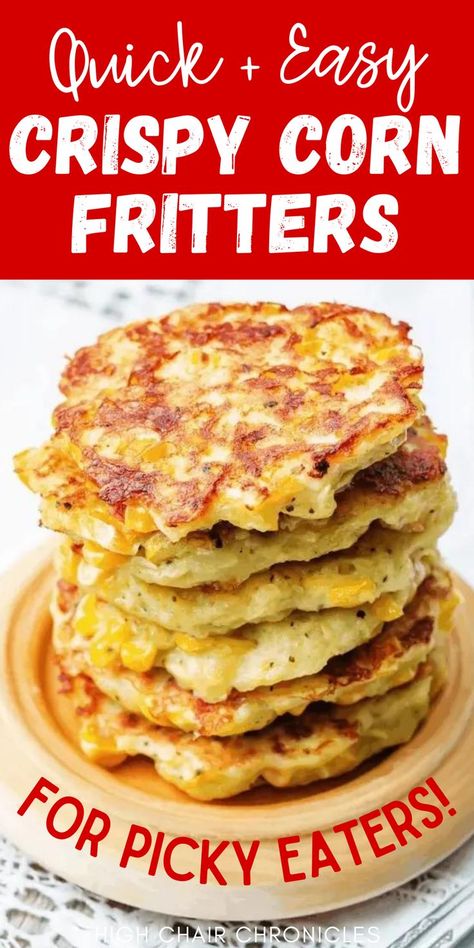 Easy Toddler Snacks, Corn Fritters Recipe, Recipes For Toddlers, Vegetable Recipes For Kids, Vegetable Fritters, Healthy Corn, Corn Vegetable, Corn Fritter Recipes, Picky Toddler Meals