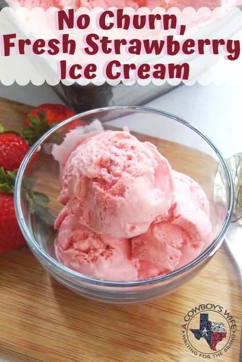 Fresh, Homemade Strawberry Ice Cream Recipe - A Cowboy's Wife Fancy Ice Cream, Homemade Strawberry Ice Cream, Strawberry Ice Cream Recipe, Summer Eats, Roasted Strawberries, Chewy Sugar Cookies, Homemade Ice Cream Recipes, Chocolate Chip Ice Cream, No Churn Ice Cream