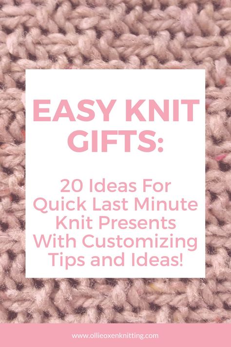 Eventually, every knitter will be in need of a last minute knit gift. But what can you make that is quick and personalized for your recipient? I've got you covered with a host of ideas! Click here to read 20 ideas for quick knitting projects that I'm sure your loved one will cherish. Let's get knitting! #knittingfun #knitting #simpleknitting Knitted Gift Ideas For Women, Knitted Presents Gift Ideas, Quick Beginner Knitting Projects, Best Knitted Gifts, New Knitting Ideas, Knitting Stash Buster Patterns, Knitting Patterns Dk Weight Yarn, Easy Knit Gifts Christmas, Free Quick Knitting Patterns