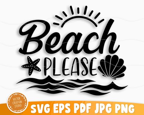 Beach Please Svg, Beach Svg Free Cricut, Draw Silhouette, Beach Stencils, Summer Beach Quotes, Mermaid Sticker, Vector Quotes, Beach Diy