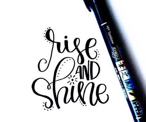 Rise and shine Rise And Shine Tattoo, Blackboard Ideas, Shine Tattoo, Sign Fonts, Script Words, Motivational Sayings, Rise And Shine, Sign Quotes, Creative Art