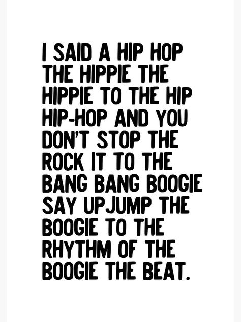 "Rappers Delight - Sugar Hill Gang Lyric Art Music - Hip Hop Music Poster - Classic Rap Song - I said a hip hop" Poster by HoneymoonHotel | Redbubble Rappers Delight, Rapper Delight, Dance Hip Hop, Baile Hip Hop, Honeymoon Hotel, Sugar Hill, Hip Hop Lyrics, Hip Hop Quotes, Lyric Art