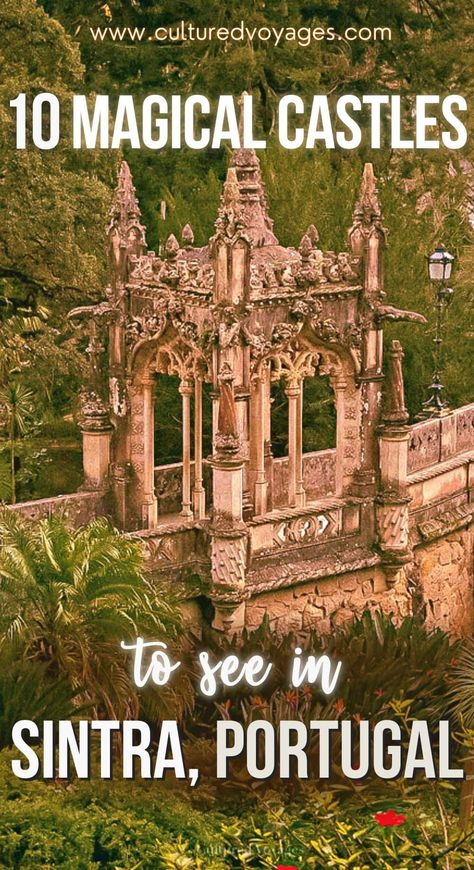 castles in sintra pinterest pin cover, the gothic structure in between the bridge of the  Quinta da Regaleira while surrounded by lush vegetation Sintra Castle Portugal, Moorish Castle Sintra, Sintra Castles Portugal, Sintra Castle, Spain Road Trip, Pena Palace, Portugal Vacation, Portugal Travel Guide, Douro Valley