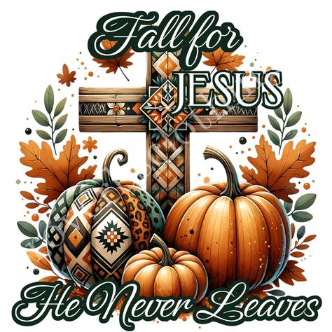 Making Tote Bags, Shirt Patterns, Fall For Jesus, Christian Fall, Autumn Clipart, Leaves Png, Autumn Png, Pumpkin Clipart, Fall Country