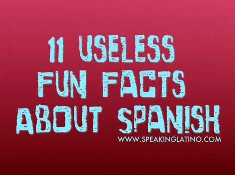 11 Useless Fun Facts About Spanish #Infograhic by http://www.speakinglatino.com/facts-about-spanish/ Language Infographic, Why Learn Spanish, Learn To Speak Spanish, Spanish Basics, Learn Spanish Online, Learn Another Language, Spanish Verbs, Spanish Teaching Resources, Spanish Songs