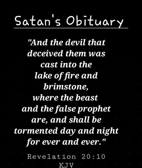 There are those who are lost in man made religion who twist and manipulate verses like this. Why ? Bcs it says exactly what they don’t want to believe- but the Bible isn’t based upon what you like or believe . It is God speaking to his creation , it is the only truth that there is ! Don’t listen to anyone who contradicts or twists the bible to fit their narrative or agenda. It’s talking about HELL ! Scripture Verses Kjv, Revelation 10, Revelation 20, Revelation Bible, False Prophets, Bible Notes, King James Bible, Hard Truth, Favorite Bible Verses