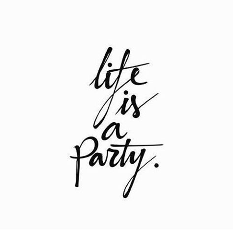 Party Captions, Life Is A Party, Planner Quotes, Event Planning Quotes, Party Quotes, Planning Quotes, Black & White Quotes, Party Needs, For Your Party