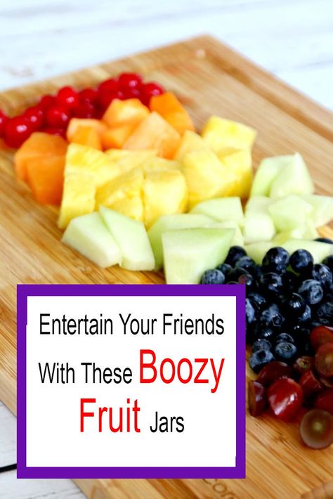 Booze Infused Fruit, Alcohol Infused Fruit, Progressive Dinner Ideas, Boozy Fruit, Alcohol Fruit, Boat Snacks, Fruit Jars, Fruit Appetizers, Progressive Dinner