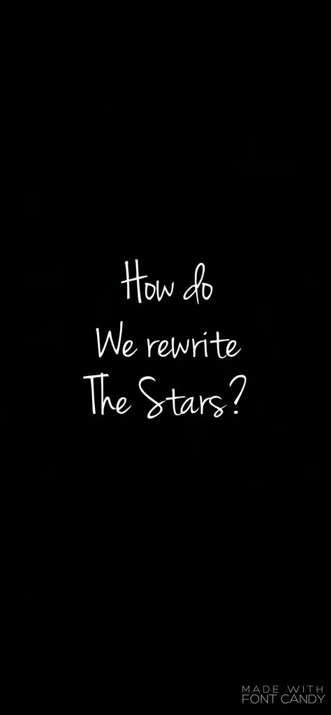 Re Write The Stars Song, Rewrite The Stars Tattoo, What If We Rewrite The Stars, Rewrite The Stars Spotify, Rewrite The Stars Aesthetic, Rewrite The Stars Wallpaper, Rewrite The Stars Lyrics Video, Hopeless Romantic Aesthetic Wallpaper, Rewrite The Stars Lyrics