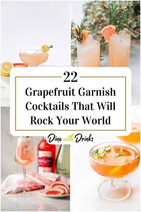 Collage of 4 grapefruit garnish cocktails. Grapefruit Garnish, Grapefruit Garnish Cocktail, Charred Grapefruit Cocktail, Cocktails With Grapefruit Juice, Grapefruit Soda Cocktail, Vodka Grapefruit Cocktail, Grapefruit Cocktail, Cocktail Garnish, Fruit Cocktails