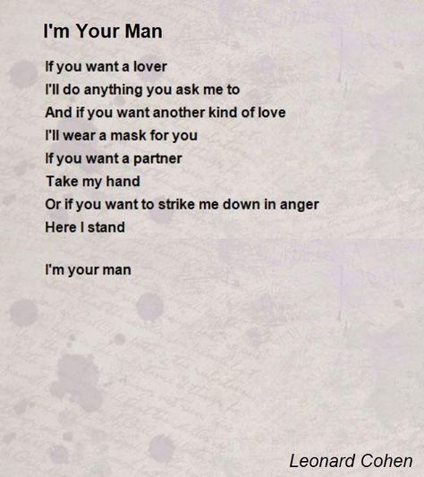 I'M Your Man Poem by Leonard Cohen ... Leonard Cohen Poetry, Leonard Cohen Quotes, Leonard Cohen Lyrics, Seamus Heaney, Poetry Magazine, Most Beautiful Words, Poems Beautiful, Leonard Cohen, Special Words