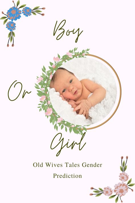 Gender Prediction using Old Wives Tales Chinese Gender Prediction, Old Wives Tales Gender, Gender Prediction, Old Wives Tale, Wives Tales, Chinese Gender, Baby Pop, Chubby Cheeks