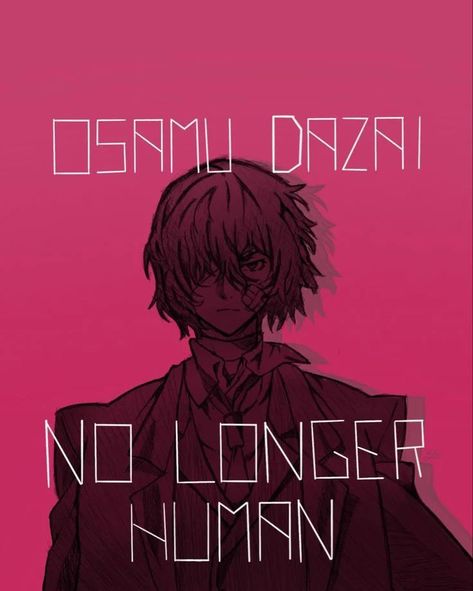 Post for today<3 RAAHHH DAZAI MY BELOVED WIFE 🎀💝 Dazai Fanart Wallpaper, Dazai No Longer Human, Dazai Osamu Fanart, No Longer Human, Poor Unfortunate Souls, Osamu Dazai, Bungou Stray Dogs Characters, Dazai Bungou Stray Dogs, Dazai Osamu