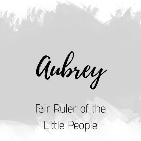 Aubrey Name Meaning, Aubrey Aesthetic, Aubrey Name, Disney Love Songs, Baby Nursery Inspiration, Beautiful Names, Book Page Crafts, Rare Words, Unique Names