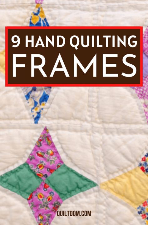 9 Hand Quilting Frames You Will Love Diy Quilt Frames For Hand Quilting, How To Hand Quilt Without A Frame, Quilt Frames For Hand Quilting, Quilting Frames Diy How To Make, Diy Hand Quilting Frame, Diy Quilting Frame Plans, Beginner Hand Quilting, Diy Quilting Frame, Hand Quilting Frames