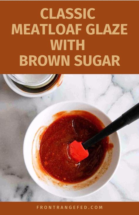 Try the best recipe for a classic meatloaf glaze with brown sugar. This easy and delicious glaze blends ketchup and tangy brown sugar, creating the perfect topping for your ground beef meatloaf. Enhance your meatloaf with this classic, tangy, and sweet glaze. Find this classic meatloaf glaze with brown sugar and ketchup and other easy sauce recipes at www.frontrangefed.com. Sweet Meatloaf Sauce, Sauce For Top Of Meatloaf, Best Meatloaf Glaze Recipes, Meatloaf Topping Recipes, Meatloaf Sauce Recipe Ketchup, Ketchup Glaze For Meatloaf, Meatloaf Topping Sauce Brown Sugar, Meatloaf With Sauce, Meatloaf Sauce Brown Sugar