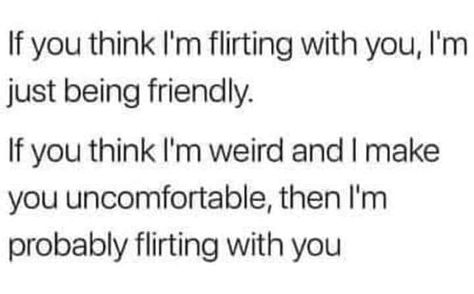 Trying To Flirt, Me Trying To Flirt, Like You Quotes, Cheating Quotes, Awkward Funny, Flirting Quotes For Her, Flirting Quotes Funny, Flirting Texts, Flirting Tips For Girls