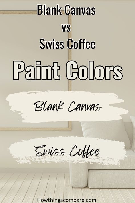 Learn everything about Light Blank Canvas and Swiss Coffee paint colors including a side-by-side comparison. If you are considering either of these paint colors, the following information will help you make the right decision. Swiss Coffee Behr Kitchen, Light Coffee Wall Color, Swiss Coffee Paint Color Behr, Swiss Coffee Interior Paint, Swiss Coffee Paint Living Rooms, Behr Swiss Coffee Cabinets, Valspar Swiss Coffee Walls, Bm Swiss Coffee Vs Behr Swiss Coffee, Blank Canvas Behr Paint Living Room