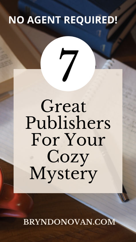 no agent required! 7 great publishers for your cozy mystery novel Writing Cozy Mysteries, Cozy Mystery Writing Prompts, How To Write A Cozy Mystery, Authors Perspective, Author Dreams, Cosy Mysteries, Books Writing, Mystery Writing, Fantasy Writer