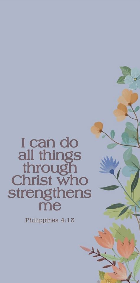 Philippines 4:13 Wallpaper, Philippines 4:13, Wanted Wallpaper, Philippines 4 13, Bible Quotes Background, Bright Quotes, Christian Quotes Wallpaper, Message Bible, Bible Verse Background