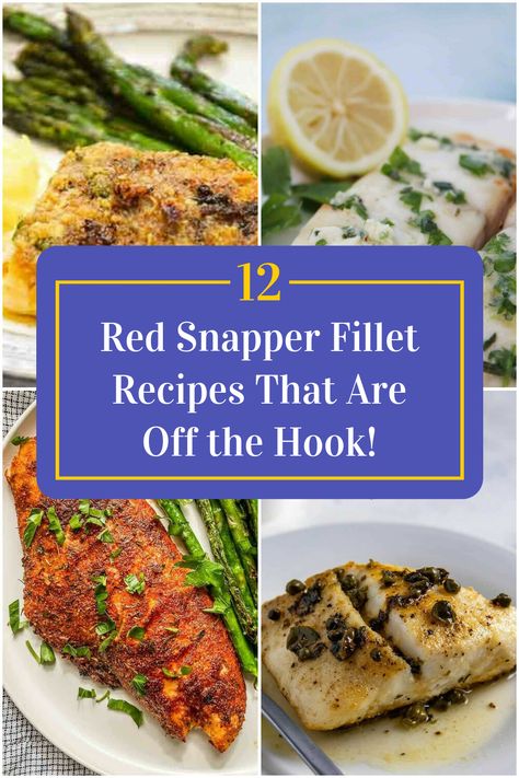 Collage of 4 red snapper fillet recipes. Healthy Red Snapper Recipes, Snapper Dinner Ideas, Frozen Snapper Recipes, Fresh Red Snapper Recipes, Grilled Red Snapper Filet Recipes, Baked Snapper Fillet, Red Snapper Fillet Recipes, Red Snapper Recipes Grilled, Snapper Fillet Recipe