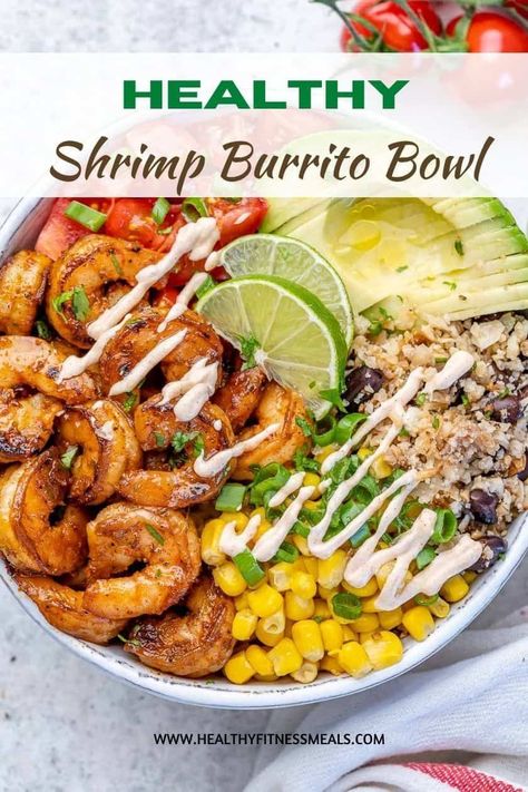 Healthy Shrimp Burrito, Shrimp Burrito Bowl Recipe, Shrimp Burrito Bowl, Shrimp Burrito, Burrito Bowl Recipe, Making Healthy Food, Bowls Recipes, Fitness Meals, Healthy Bowls Recipes