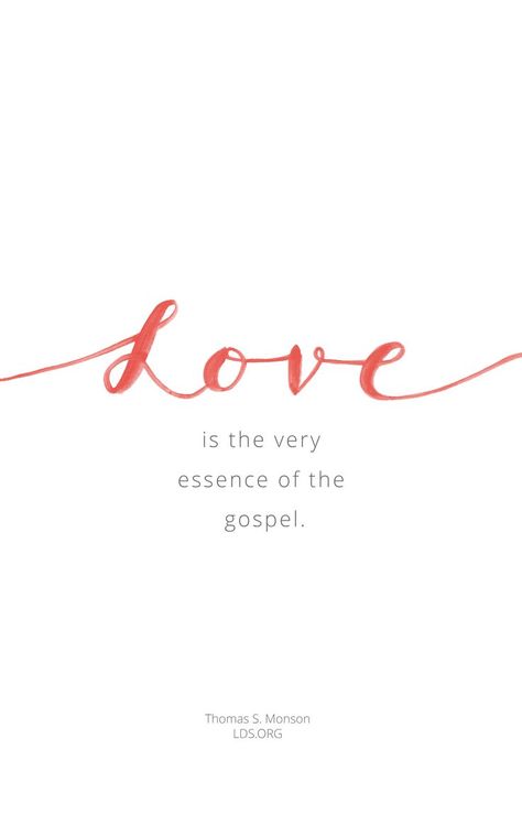 Love is the very essence of the gospel. —Thomas S. Monson #LDS #Love Lds Quotes Uplifting, Monson Quotes, Thomas S Monson, Gospel Quotes, Church Quotes, Saint Quotes, Lds Quotes, Gospel Of Jesus Christ, The Gospel