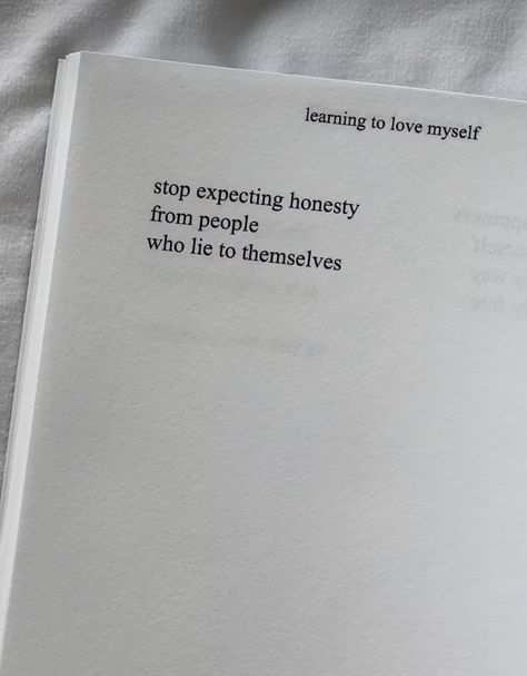 Stop Expecting Honesty From People Who Lie To Themselves, Living A Lie Quotes People, Quotes About Being Lied To, Being Lied To Quotes, Deep Quotes From Books, Quotes About Lying, Lying Quotes, People Who Lie, Honesty Quotes