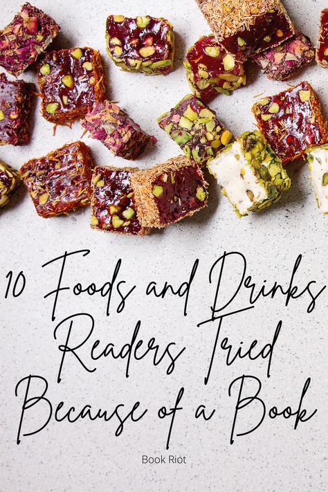 A photo of turkish delight with the text 10 Foods and Drinks Readers Tried Because of a Book from Book Riot Food From Books Literature, Food From Books, Book Food, Types Of Reading, Foods And Drinks, Romance Readers, Popular Books, Food Themes, Have You Ever