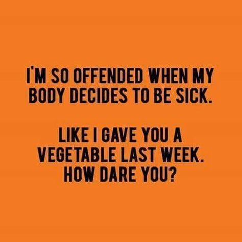 Sick Day | Life Healthfully Lived Stigma Quotes, Sick Quotes Health, Feeling Sick Quotes, Sick Funny, Sick Meme, Sick Quotes, Funny Health Quotes, Xavier Rudd, Health Humor