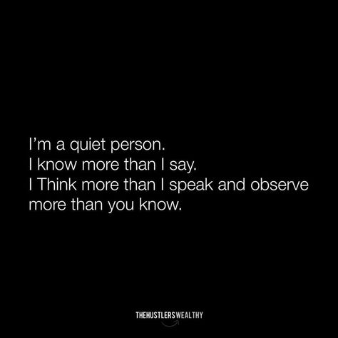 Observation Quotes, Quiet Person, Question Mark, Fact Quotes, Self Discovery, Words Quotes, Wise Words, Words Of Wisdom, Quotes